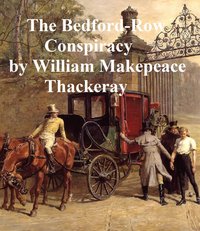 The Bedford-Row Conspiracy - William Makepeace Thackeray - ebook