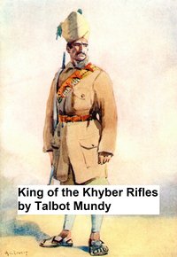 King of the Khyber Rifles - Talbot Mundy - ebook
