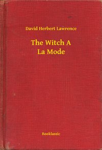 The Witch A La Mode - David Herbert Lawrence - ebook