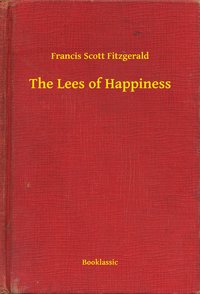 The Lees of Happiness - Francis Scott Fitzgerald - ebook