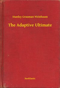 The Adaptive Ultimate - Stanley Grauman Weinbaum - ebook