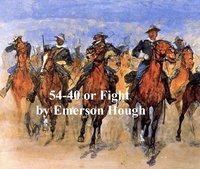 54-40 or Fight - Emerson Hough - ebook