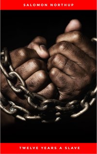 Twelve Years a Slave - Salomon Northup - ebook