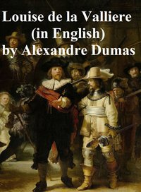 Louise de la Valliere - Alexandre Dumas - ebook