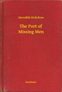 The Port of Missing Men - Meredith Nicholson - ebook