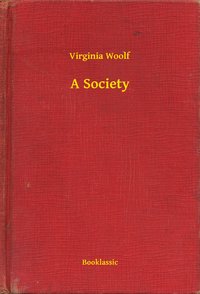 A Society - Virginia Woolf - ebook