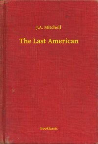 The Last American - J.A. Mitchell - ebook