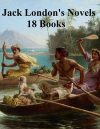 Jack London's Novels: 18 books - Jack London - ebook