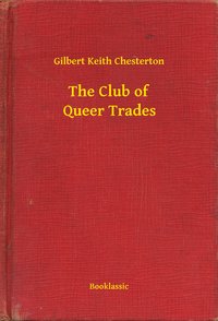 The Club of Queer Trades - Gilbert Keith Chesterton - ebook