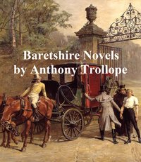 Barsetshire Novels - Anthony Trollope - ebook