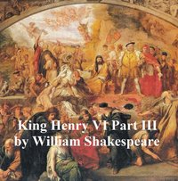 Henry VI Part 3, with line numbers - William Shakespeare - ebook