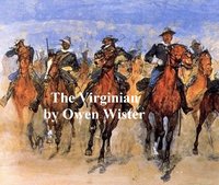 The Virginian, A Horseman of the Plains - Owen Wister - ebook