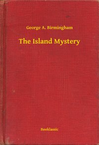 The Island Mystery - George A. Birmingham - ebook