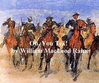 Oh, You Tex! - William MacLeod Raine - ebook