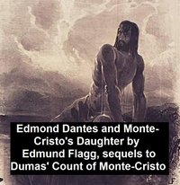 Edmond Dantes and Monte-Cristo's Daughter - Edmund Flag - ebook