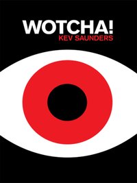 Wotcha - Kevin Saunders - ebook