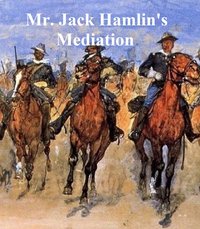 Mr. Jack Hamlin's Mediation - Bret Harte - ebook