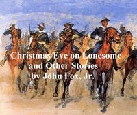 Christmas Eve on Lonesome and Other Stories - John Fox - ebook