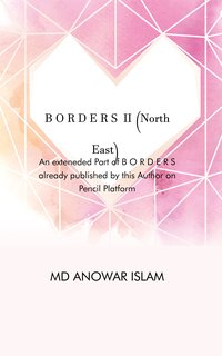 B O R D E R S  II (North East) - MD Anowar Islam - ebook