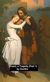 Faust, a Tragedy (Part 1) - Johann Wolfgang von Goethe - ebook