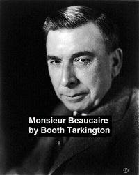 Monsieur Beaucaire - Booth Tarkington - ebook