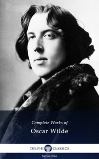 Delphi Complete Works of Oscar Wilde (Illustrated) - Oscar Wilde - ebook