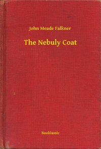 The Nebuly Coat - John Meade Falkner - ebook