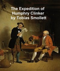 The Expedition of Humphry Clinker - Tobias Smollett - ebook