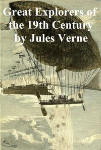 Great Explorers of the 19th Century - Jules Verne - ebook