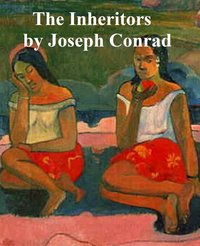 The Inheritors - Joseph Conrad - ebook