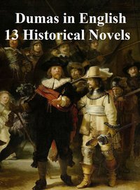 Dumas in English 13 Historical Novels - Alexandre Dumas - ebook