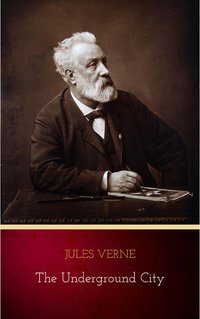 The Underground City - Jules Verne - ebook