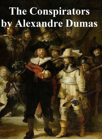 The Conspirators - Alexandre Dumas - ebook