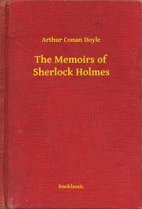 The Memoirs of Sherlock Holmes - Arthur Conan Doyle - ebook