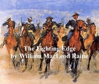 The Fighting Edge - William MacLeod Raine - ebook