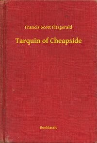 Tarquin of Cheapside - Francis Scott Fitzgerald - ebook