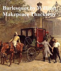 Burlesques - William Makepeace Thackeray - ebook