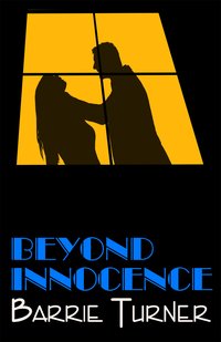 Beyond Innocence - Barrie Turner - ebook