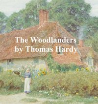 The Woodlanders - Thomas Hardy - ebook