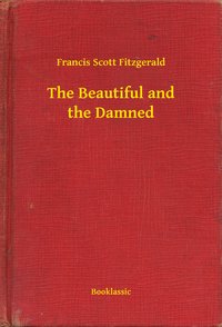 The Beautiful and the Damned - Francis Scott Fitzgerald - ebook