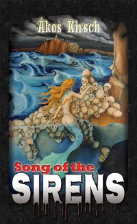 Song of the Sirens - Ákos Kirsch - ebook