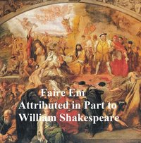 Pleasant Commodie of Faire Em, the Love of William the Conqueror, Shakespeare Apocrypha - William Shakespeare - ebook