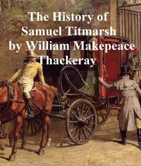 The History of Samuel Titmarsh - William Makepeace Thackeray - ebook