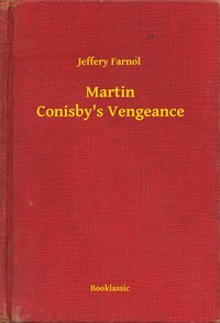 Martin Conisby's Vengeance - Jeffery Farnol - ebook
