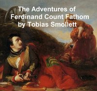 The Adventures of Ferdinand Count Fathom - Tobias Smollett - ebook