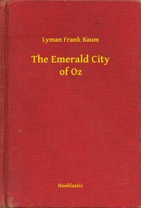 The Emerald City of Oz - Lyman Frank Baum - ebook