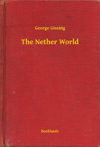 The Nether World - George Gissing - ebook