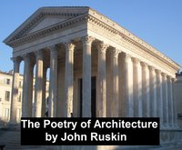 Poetry of Architecture - John Ruskin - ebook