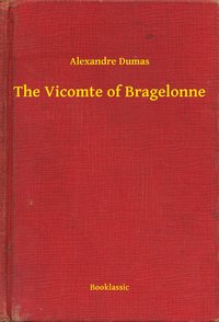 The Vicomte of Bragelonne - Alexandre Dumas - ebook