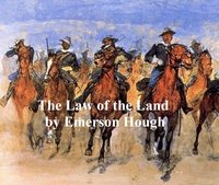 The Law of the Land - Emerson Hough - ebook